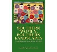 Judith W. Page Elise L. Smith Southern Women, Southern Landscapes (Tascabile)