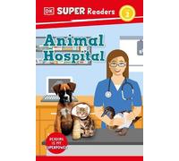 Judith Walker-Hodge DK Super Readers Level 2 Animal Hospital (Copertina rigida)
