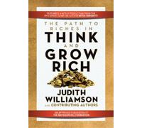 Judith Williamson The Path to Riches in Think and Grow Rich (Tascabile)
