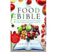 Judith Wills The Food Bible (Tascabile)