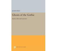 Judith Wilt Ghosts of the Gothic (Copertina rigida) Princeton Legacy Library