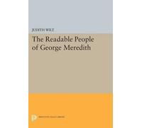 Judith Wilt The Readable People of George Meredith (Tascabile)