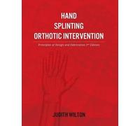 Judith Wilton Hand Splinting / Orthotic Intervention (Tascabile)