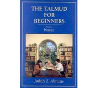 Judith Z. Abrams The Talmud for Beginners (Copertina rigida)