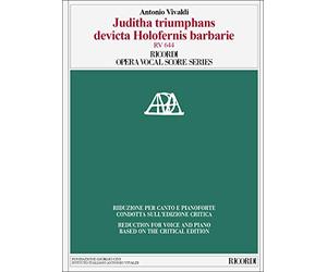 Juditha Triumphans Devicta Holofernis Barbarie - RV 644 di Antonio Vivaldi | Riduzione per canto e pianoforte | Vocal Score | Edizione critica Michael Talbot | Oratorio sacro barocco