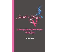 Judith's Way: Embracing Life with Divine Purpose