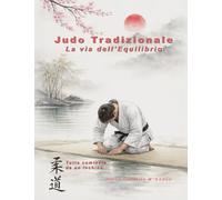Judo Tradizionale - La Via dell'Equilibrio: Tutto comincia da un inchino…