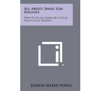 Judson Alfred Purvis All About Small Gas Engines (Tascabile)