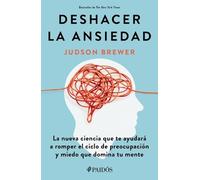 Judson Brewer Deshacer La Ansiedad (Tascabile)