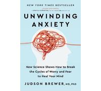 Judson Brewer Unwinding Anxiety (Tascabile)