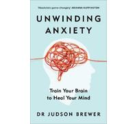 Judson Brewer Unwinding Anxiety (Tascabile)