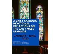 Judson Carroll A Daily Catholic Devotional Reflections on the Daily (Tascabile)