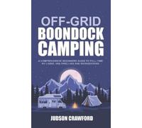 Judson Crawford Off-Grid Boondock Camping (Tascabile)