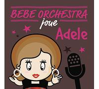 Judson Mancebo - Bebe Orchestra Joue Adele