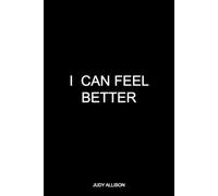 Judy Allison I Can Feel Better (Tascabile)