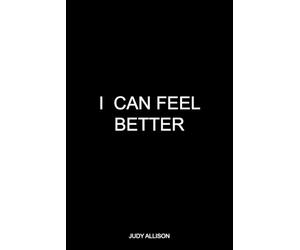 Judy Allison I Can Feel Better (Tascabile)