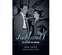 Judy and I: My Life with Judy Garland - NUOVO Sid Luft 2018