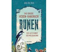 Judy Ann Nock Das große Hexen-Handbuch Runen. Die alte Kunst der Wei (Tascabile)