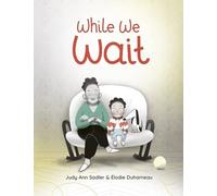 Judy Ann Sadler While We Wait (Copertina rigida)