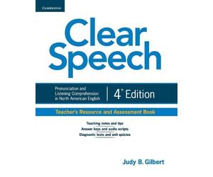 Judy B. Gilbert Clear Speech Teacher's Resource and Assessment Book (Tascabile)