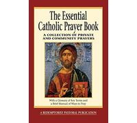 Judy Bauer The Essential Catholic Prayer Book: A Collection of Priva (Tascabile)