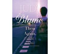 Judy Blume Then Again, Maybe I Won't (Copertina rigida)