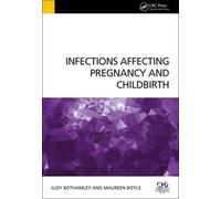 Judy Bothamley Maureen Bo Infections Affecting Pregnancy and Childbi (Tascabile)