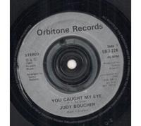 JUDY BOUCHER - YOU CAUGHT MY EYE 7 INCH (7" VINYL 45) UK ORBITONE 1987
