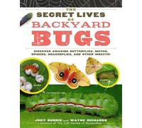 Judy Burris Wayne Richards The Secret Lives of Backyard Bugs (Tascabile)