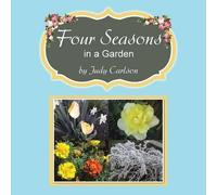 Judy Carlson Four Seasons in a Garden (Tascabile)