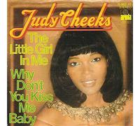 Judy Cheeks - The Little Girl In Me / Why Don't You Kiss Me Baby [Vinile 7 pollici - 45 Giri]