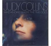 JUDY COLLINS - both sides now / who knows where the time goes