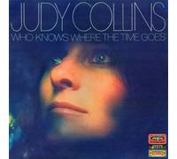 JUDY COLLINS - Who Knows Where The Time Goes