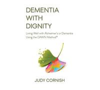 Judy Cornish Dementia With Dignity (Tascabile)