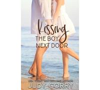 Judy Corry Kissing The Boy Next Door (Tascabile) Sweet Water High
