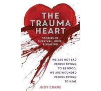 Judy Crane The Trauma Heart (Tascabile)