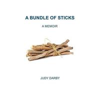 Judy Darby A Bundle of Sticks (Copertina rigida)