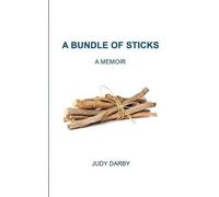 Judy Darby A Bundle of Sticks (Tascabile)