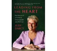 Judy Darcy Leading from the Heart (Copertina rigida)