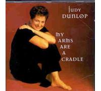 Judy Dunlop - My Arms Are a Cradle