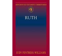 Judy Fentress-Williams Ruth (Tascabile) Abingdon Old Testament Commentaries