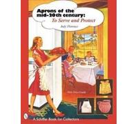 Judy Florence Aprons of the Mid-Twentieth Century (Tascabile)