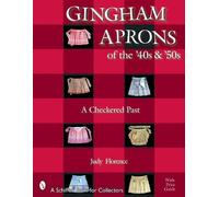 Judy Florence Gingham Aprons of the '40s & '50s (Tascabile)
