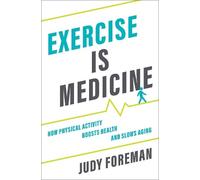 Judy Foreman Exercise is Medicine (Copertina rigida)