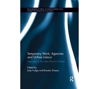 Judy Fudge Temporary Work, Agencies and Unfree Labour (Tascabile)