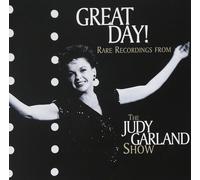 Garland, Judy - Great Day! Rare Recordings From The Judy
