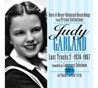 Judy Garland Lost Tracks 2 - 1936-1967: Rare & Never Released Recordings from Pr