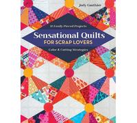 Judy Gauthier Sensational Quilts for Scrap Lovers (Tascabile)