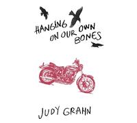 Judy Grahn Hanging On Our Own Bones (Tascabile)