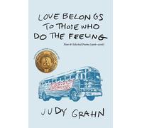 Judy Grahn love belongs to those who do the feeling (Tascabile)